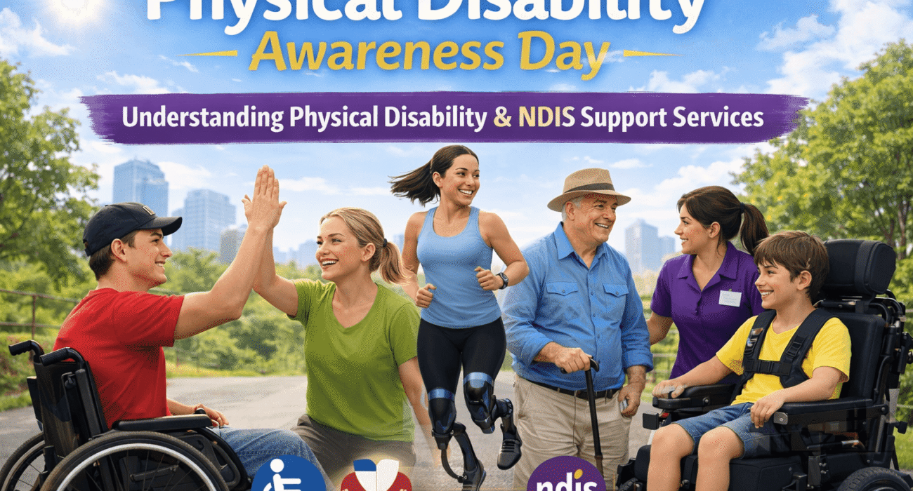 Physical Disability Awareness Day: Understanding Physical Disability & NDIS Support Services