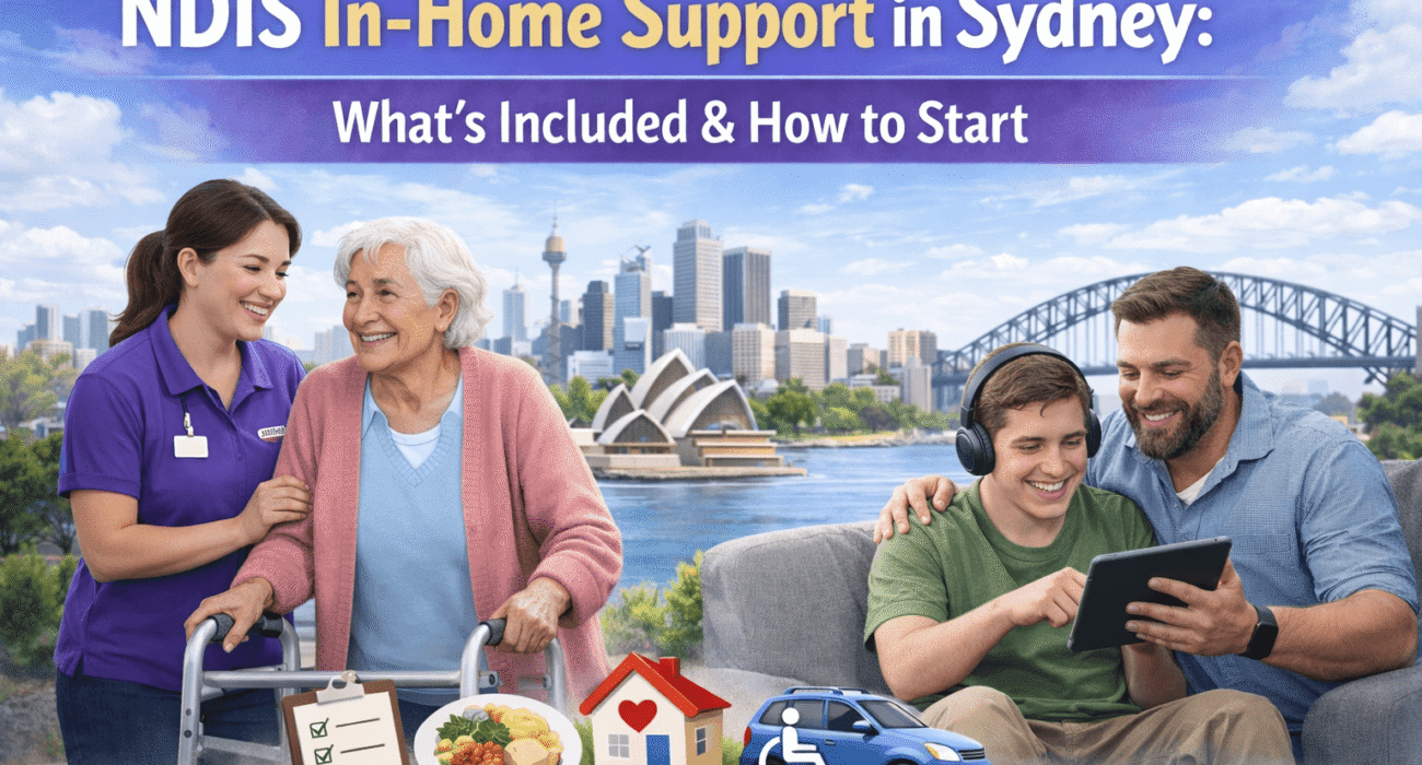 NDIS In-Home Support in Sydney: What’s Included & How to Start