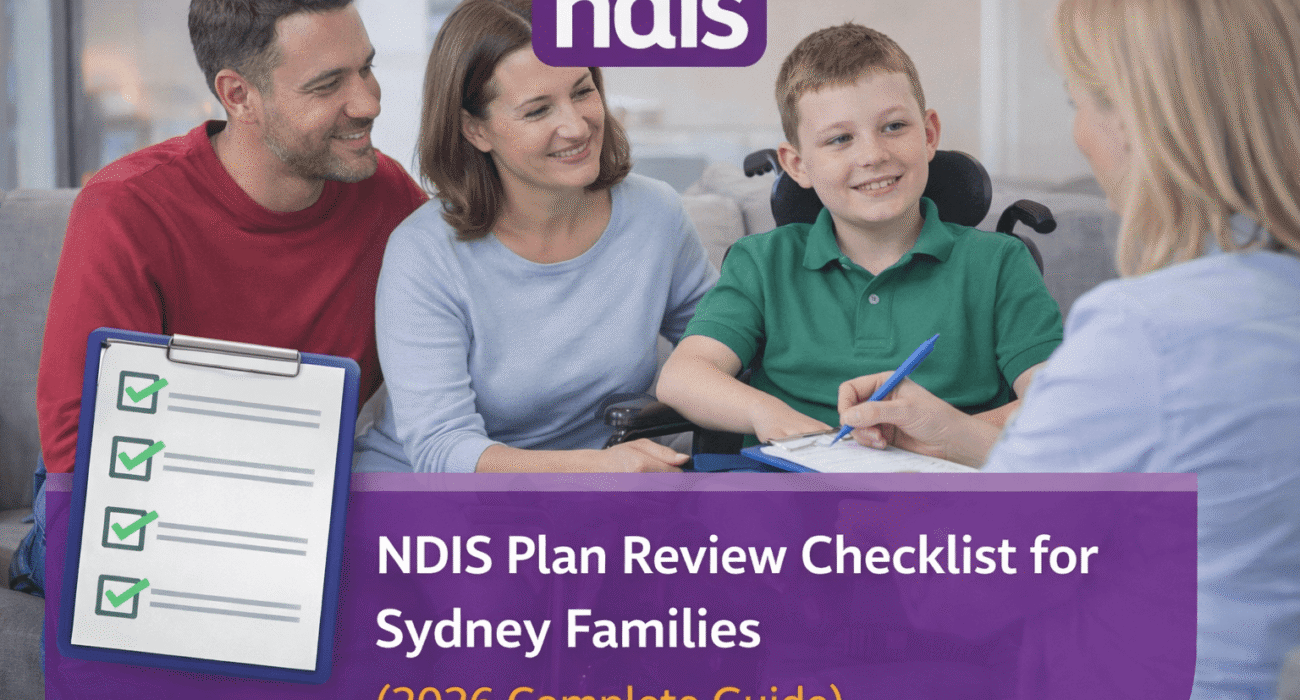 NDIS Plan Review Checklist for Sydney Families (2026 Complete Guide)