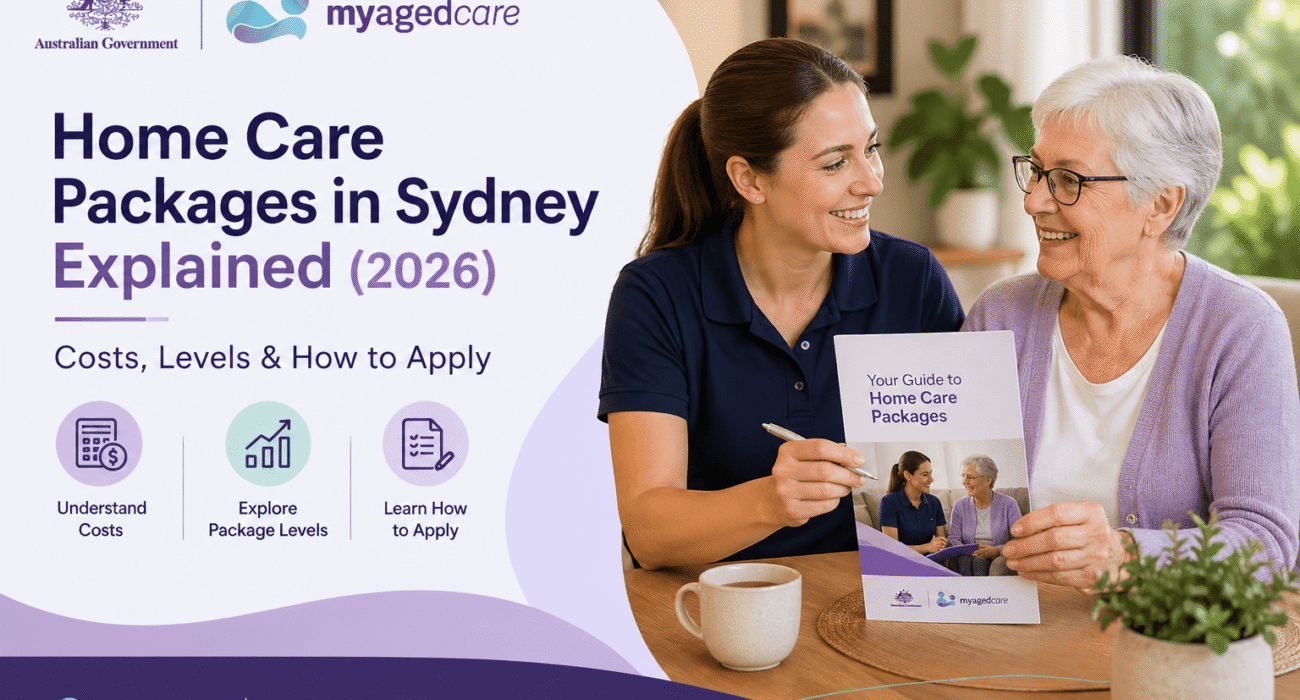 Home Care Packages in Sydney Explained (2026): Costs, Levels & How to Apply