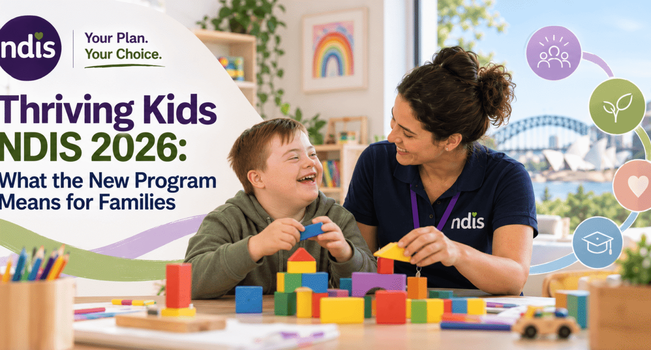 Thriving Kids NDIS changes 2026 explained for families of children with autism and developmental delay